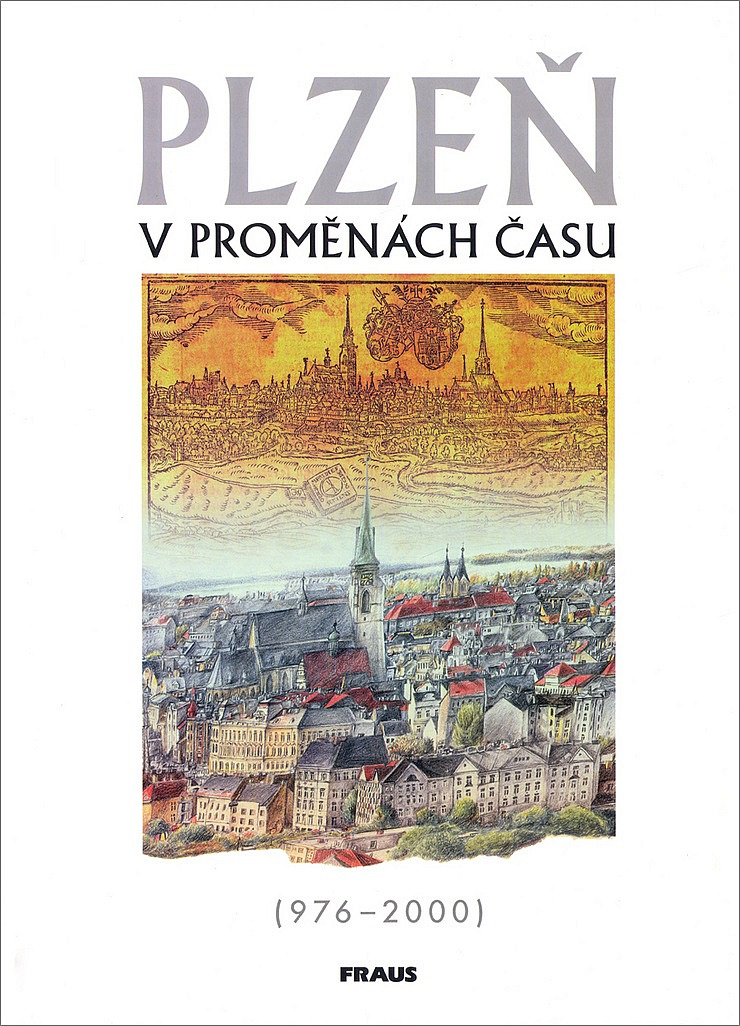 Plzeň v proměnách času (976 - 2000)