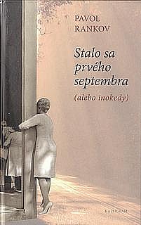 Stalo sa prvého septembra (alebo inokedy)