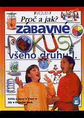 Zábavné pokusy všeho druhu I.