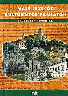 Malý lexikon kultúrnych pamiatok - Slovenská republika