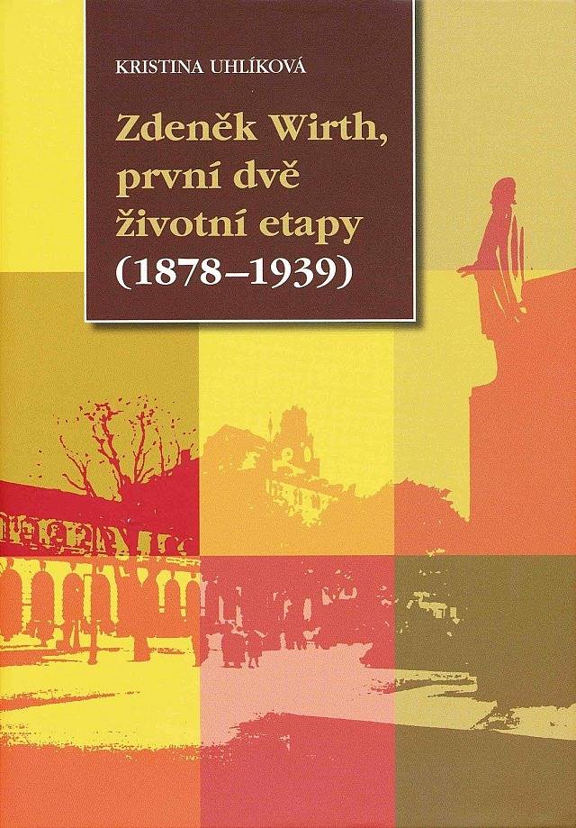 Zdeněk Wirth, první dvě životní etapy (1878–1939)