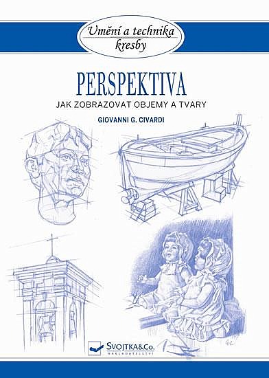 Perspektiva - Jak zobrazovat objemy a tvary