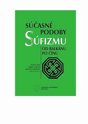 Súčasné podoby súfizmu od Balkánu po Čínu