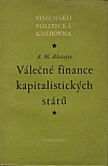 Válečné finance kapitalistických států : Zdroje a methody financování 2. světové války