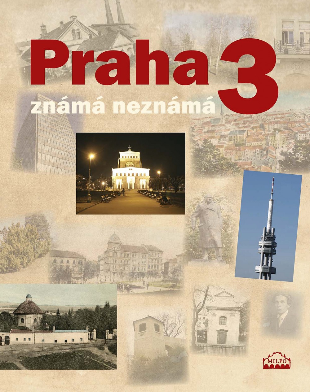 Praha 3 známá neznámá