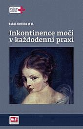 Inkontinence moči v každodenní praxi