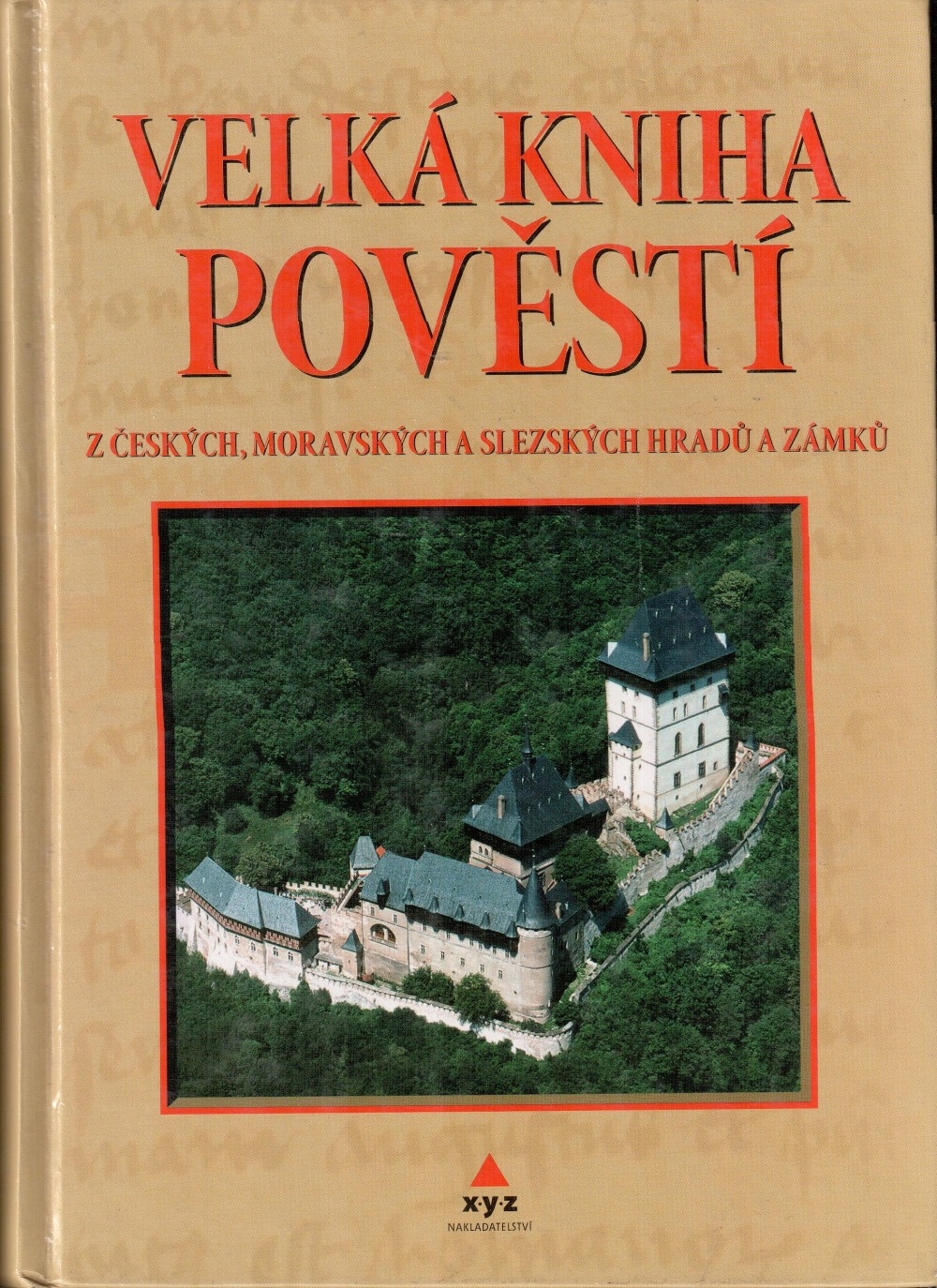 Velká kniha pověstí z českých, moravských a slezských hradů a zámků