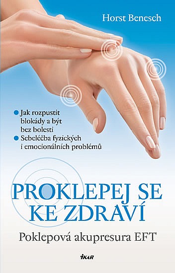 Proklepej se ke zdraví - Poklepová akupresura EFT