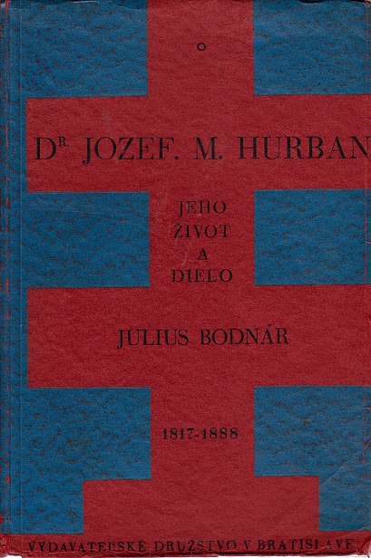 Dr. Jozef M. Hurban – Jeho život a dielo (1817-1888)