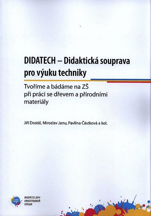 Didatech - Didaktická souprava pro výuku techniky: Tvoříme a bádáme na ZŠ při práci se dřevem a přírodními materiály