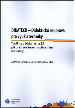 Didatech - Didaktická souprava pro výuku techniky: Tvoříme a bádáme na ZŠ při práci se dřevem a přírodními materiály