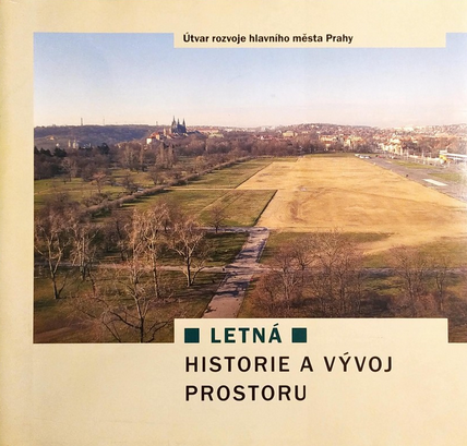 Letná: Historie a vývoj prostoru