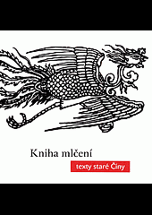 Kniha mlčení - Texty staré Číny