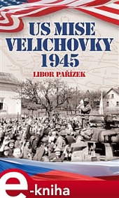 US Mise Velichovky 1945