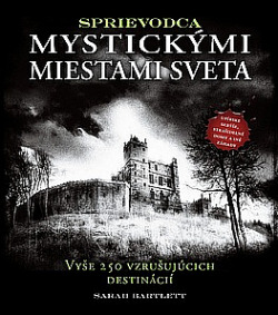 Sprievodca mystickými miestami sveta