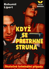 Když se přetrhne struna: skutečné kriminální případy