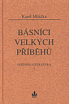 Světová literatura. 1, Básníci velkých příběhů