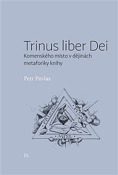 Trinus liber Dei: Komenského místo v dějinách metaforiky knihy