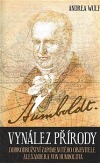 Vynález přírody: Dobrodružství zapomenutého objevitele Alexandera von Humboldta
