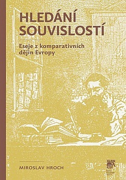 Hledání souvislostí - Eseje z komparativních dějin Evropy