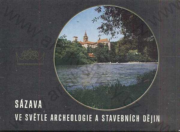 Sázava: ve světle archeologie a stavebních dějin