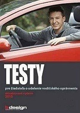 Testy pre žiadateľa o udelenie vodičského oprávnenia 2016