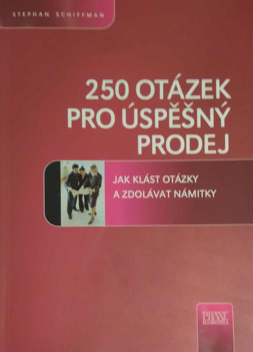 250 otázek pro úspěšný prodej