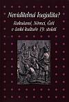 Neviditelná loajalita? Rakušané, Němci, Češi v české kultuře 19. století