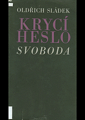 Krycí heslo: Svoboda