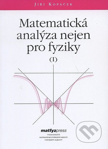 Matematická analýza nejen pro fyziky (I)