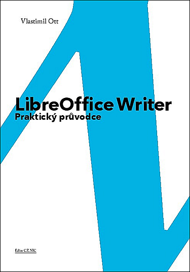 LibreOffice Writer: Praktický průvodce