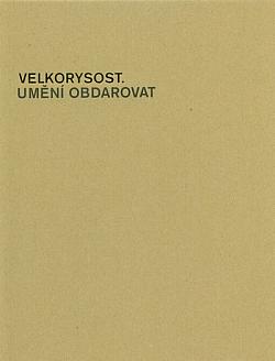 Velkorysost: Umění obdarovat