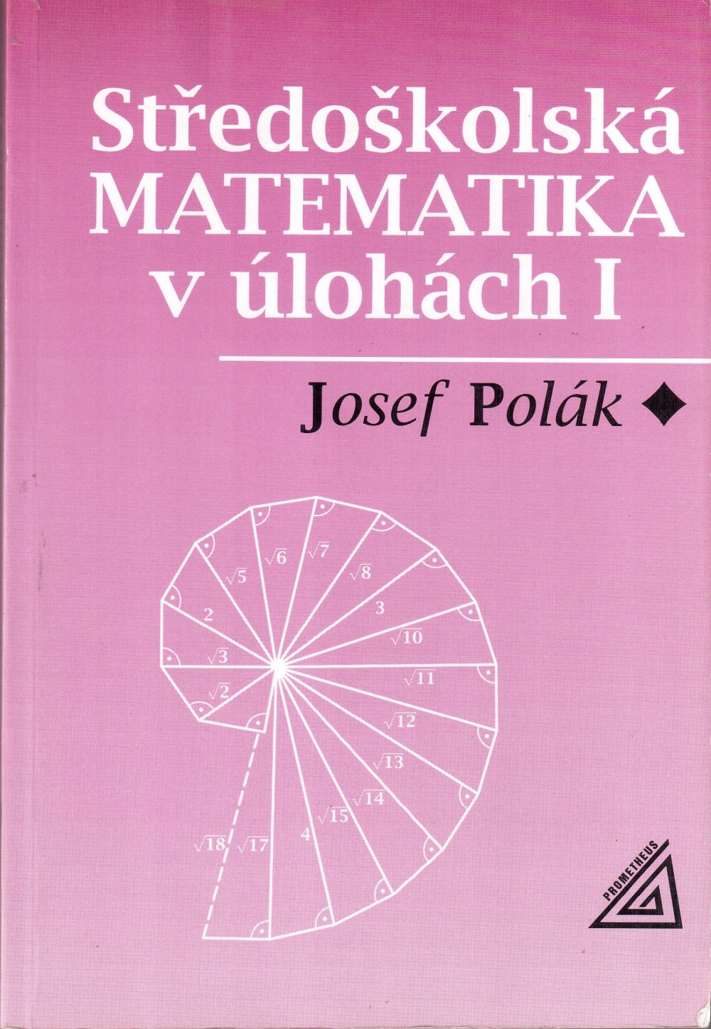 Středoškolská matematika v úlohách I