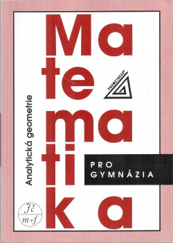 Matematika pro gymnázia - Analytická geometrie