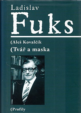 Ladislav Fuks: Tvář a maska