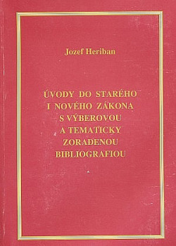 Úvody do Starého i Nového zákona s výberovou a tematicky zoradenou bibliografiou