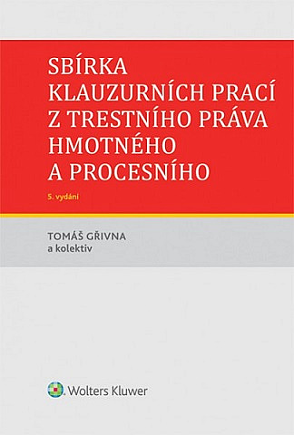 Sbírka klauzurních prací z trestního práva hmotného a procesního