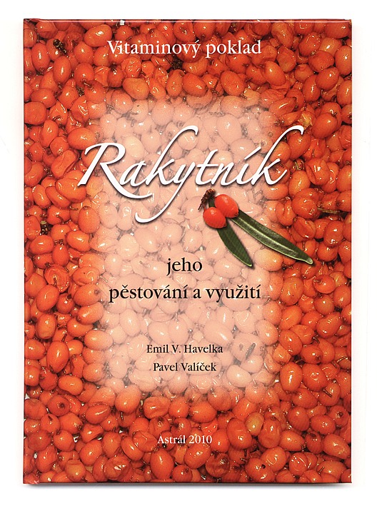 Rakytník - jeho pěstování a využití