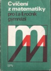 Cvičení z matematiky pro I. a II. ročník gymnázií