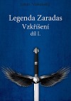 Legenda Zaradas. Díl 1, Vzkříšení