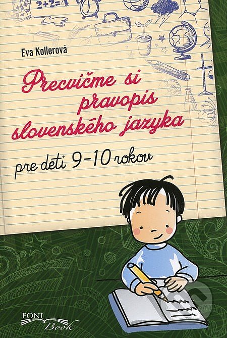 Precvičme si pravopis slovenského jazyka    Pre deti 9-10 rokov