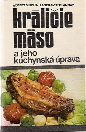 Králičie mäso a jeho kuchynská úprava