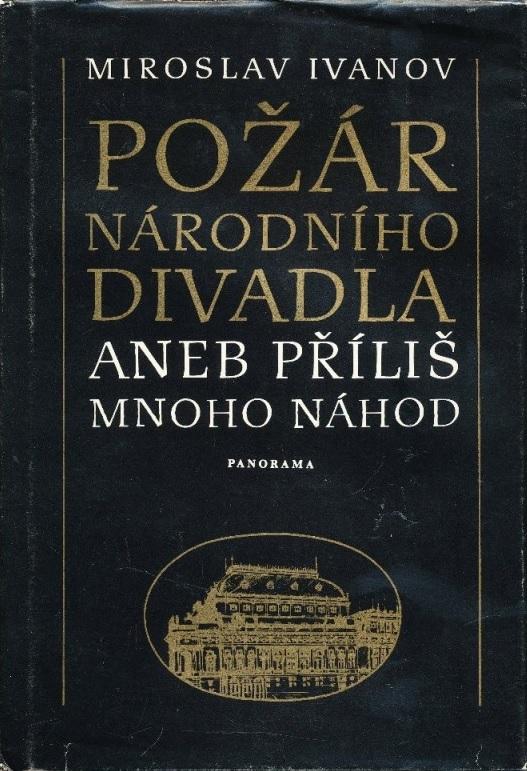 Požár Národního divadla aneb příliš mnoho náhod