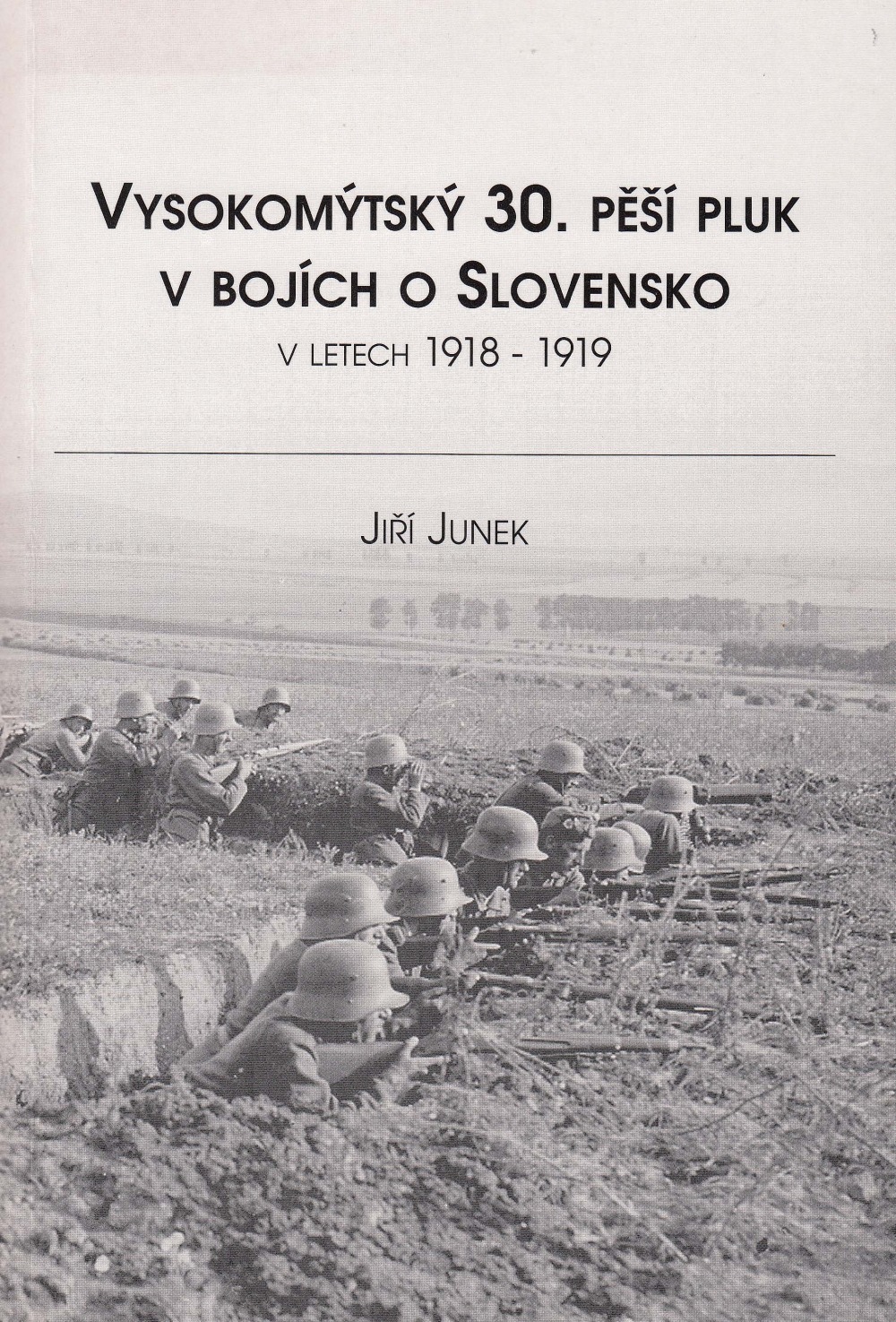 Vysokomýtský 30. pěší pluk v bojích o Slovensko v letech 1918-1919