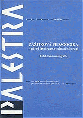 Zážitková pedagogika - zdroj inspirace v edukační praxi