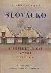 Slovácko - architektonický vývoj vesnice