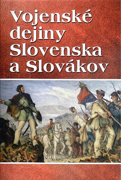 Vojenské dejiny Slovenska a Slovákov