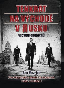 Tenkrát na východě v Rusku (Vzestup oligarchů)