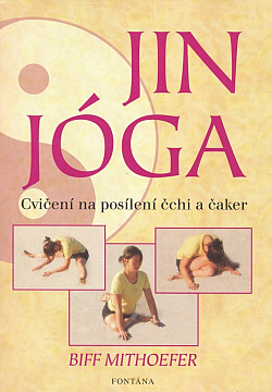 Jin jóga - Cvičení na posílení čchi a čaker