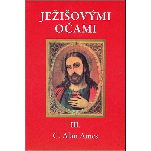 Ježišovými očami III.